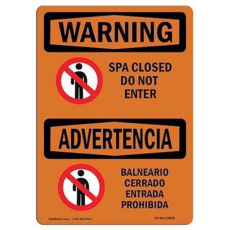 Signmission OSHA Warning Sign, 12" Height, 18" Wide, Rigid Plastic, Spa Closed Do Not Enter Bilingual, Landscape OS-WS-P-1218-L-12836